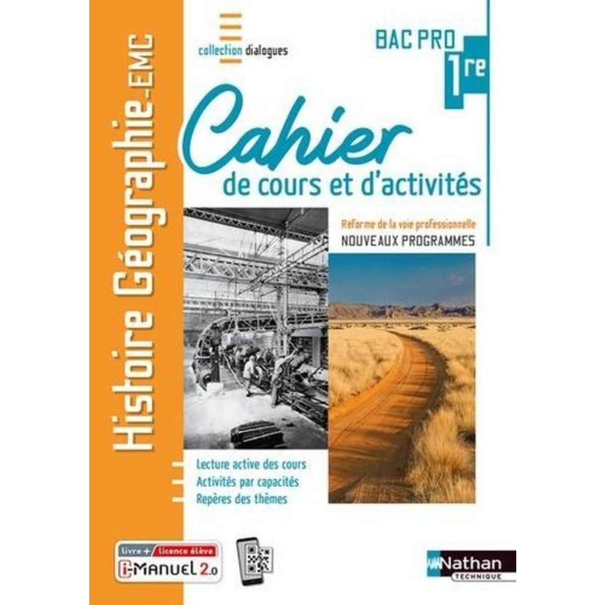 HISTOIRE GEOGRAPHIE EMC 1RE BAC PRO. CAHIER DE COURS ET D'ACTIVITES, EDITION 2020, Nathan