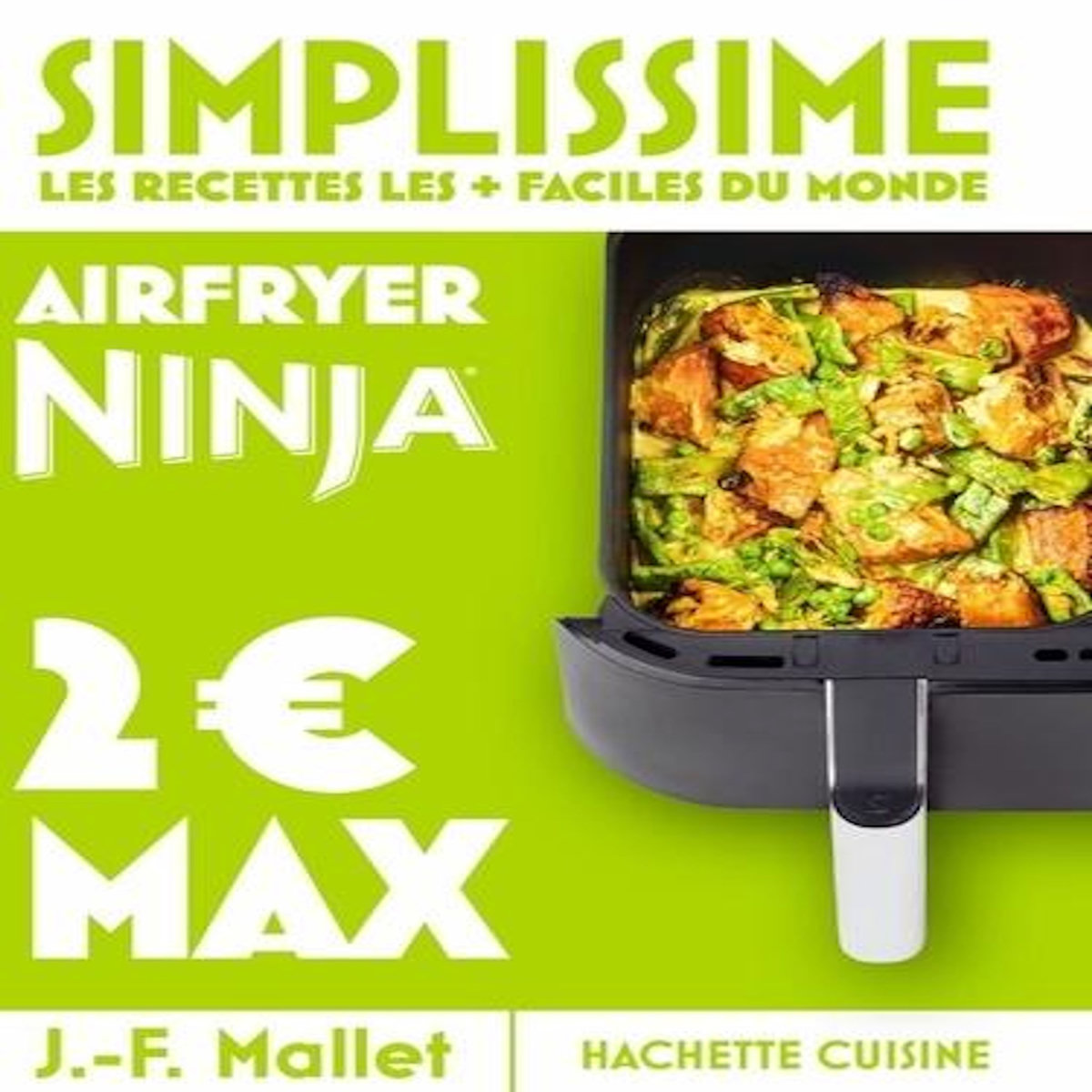 AIR FRYER NINJA. 2 € MAX, Mallet Jean-François