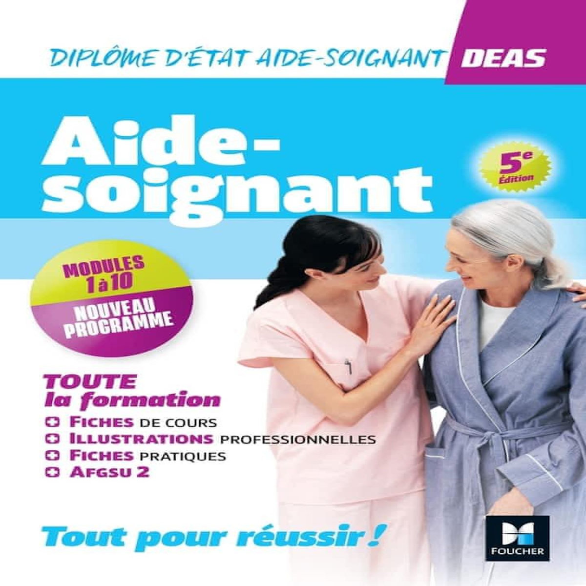 DEAS DIPLOME D'ETAT AIDE-SOIGNANT. TOUTE LA FORMATION, MODULES 1 A 10 + AFGSU 2, EDITION 2023-2024, Abbadi Kamel