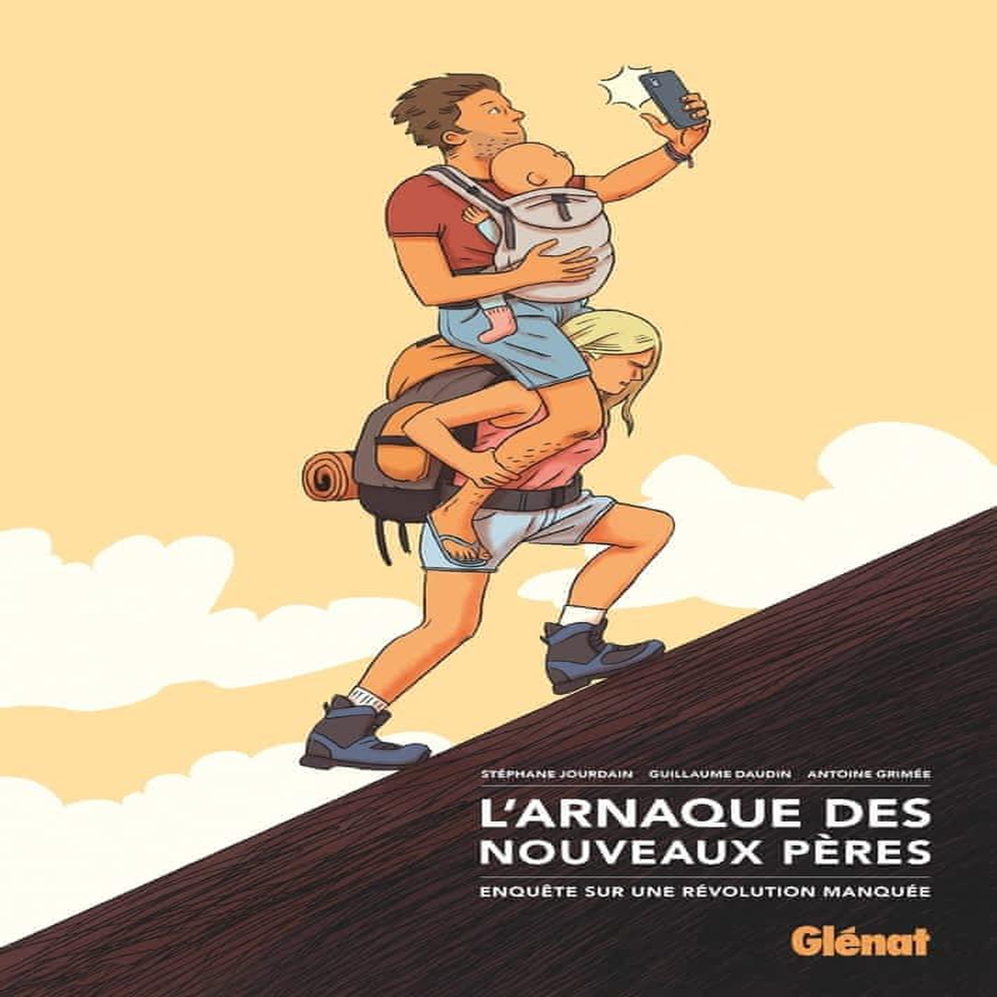 L'ARNAQUE DES NOUVEAUX PERES. ENQUETE SUR UNE REVOLUTION MANQUEE, Jourdain Stéphane
