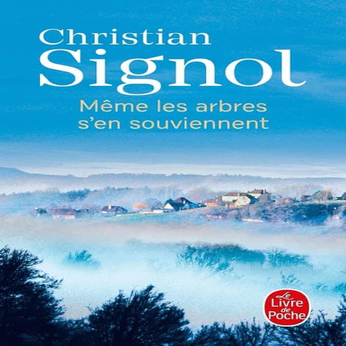 MEME LES ARBRES S'EN SOUVIENNENT, Signol Christian