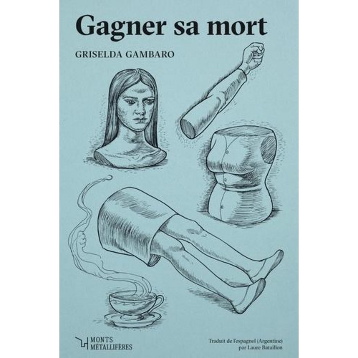 GAGNER SA MORT, Gambaro Griselda