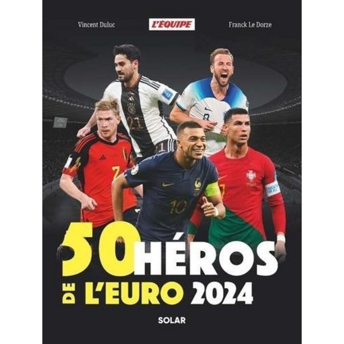  50 HEROS DE L'EURO. EDITION 2024, Duluc Vincent
