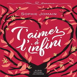T'AIMER A L'INFINI, Jomain Sophie
