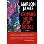  LEOPARD NOIR, LOUP ROUGE, James Marlon