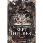 LE BONHOMME SEPT HEURES, Godbout Yvan