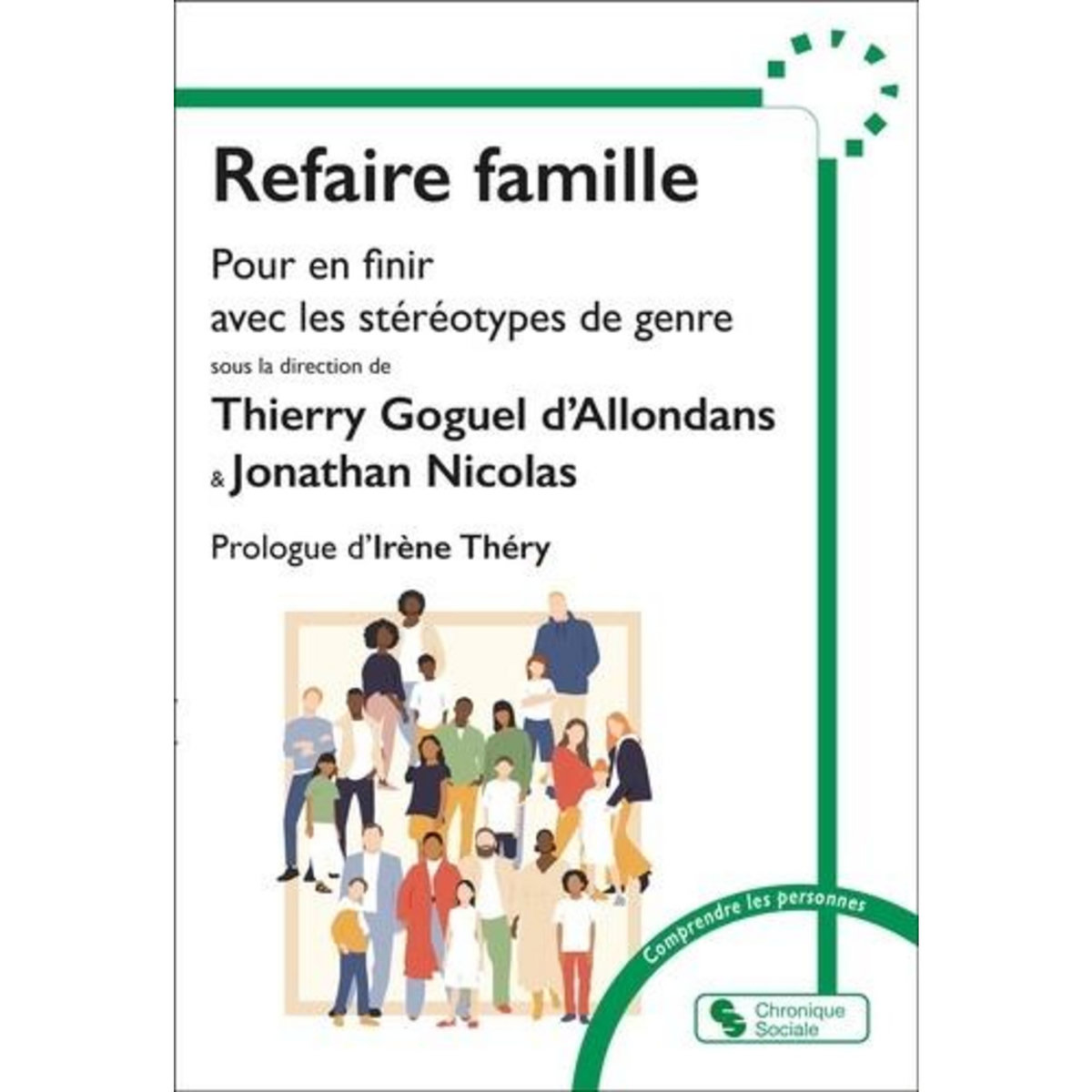 REFAIRE FAMILLE. POUR EN FINIR AVEC LES STEREOTYPES DE GENRE, Goguel d'Allondans Thierry