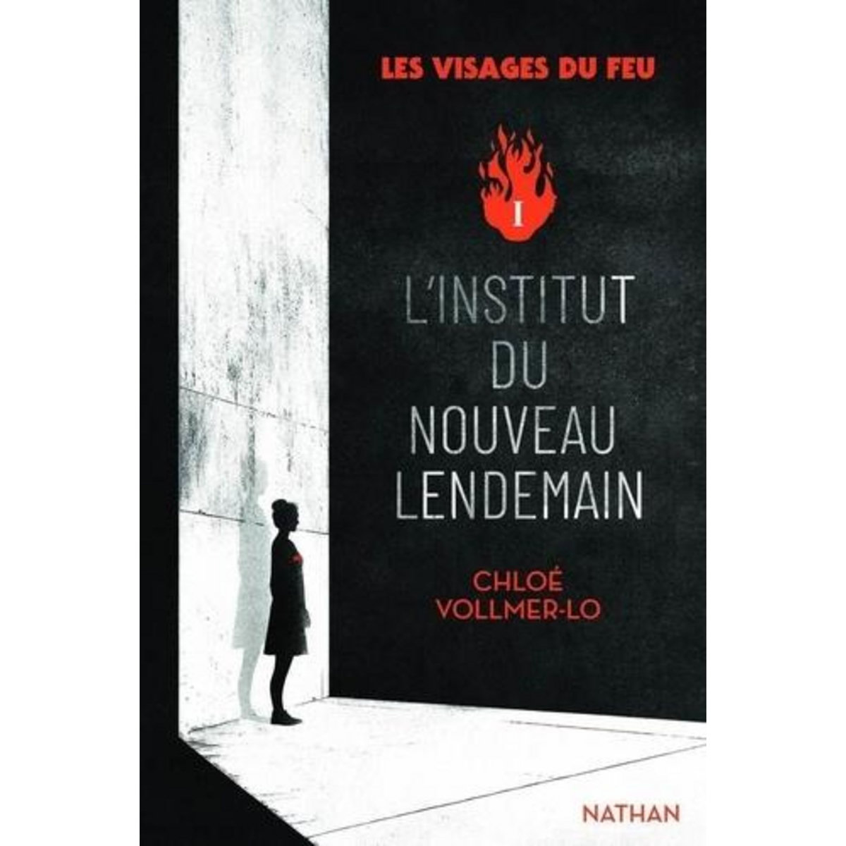 LES VISAGES DU FEU TOME 1 : L'INSTITUT DU NOUVEAU LENDEMAIN, Vollmer-Lo Chloé