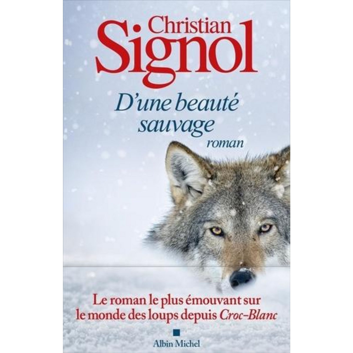 D'UNE BEAUTE SAUVAGE, Signol Christian