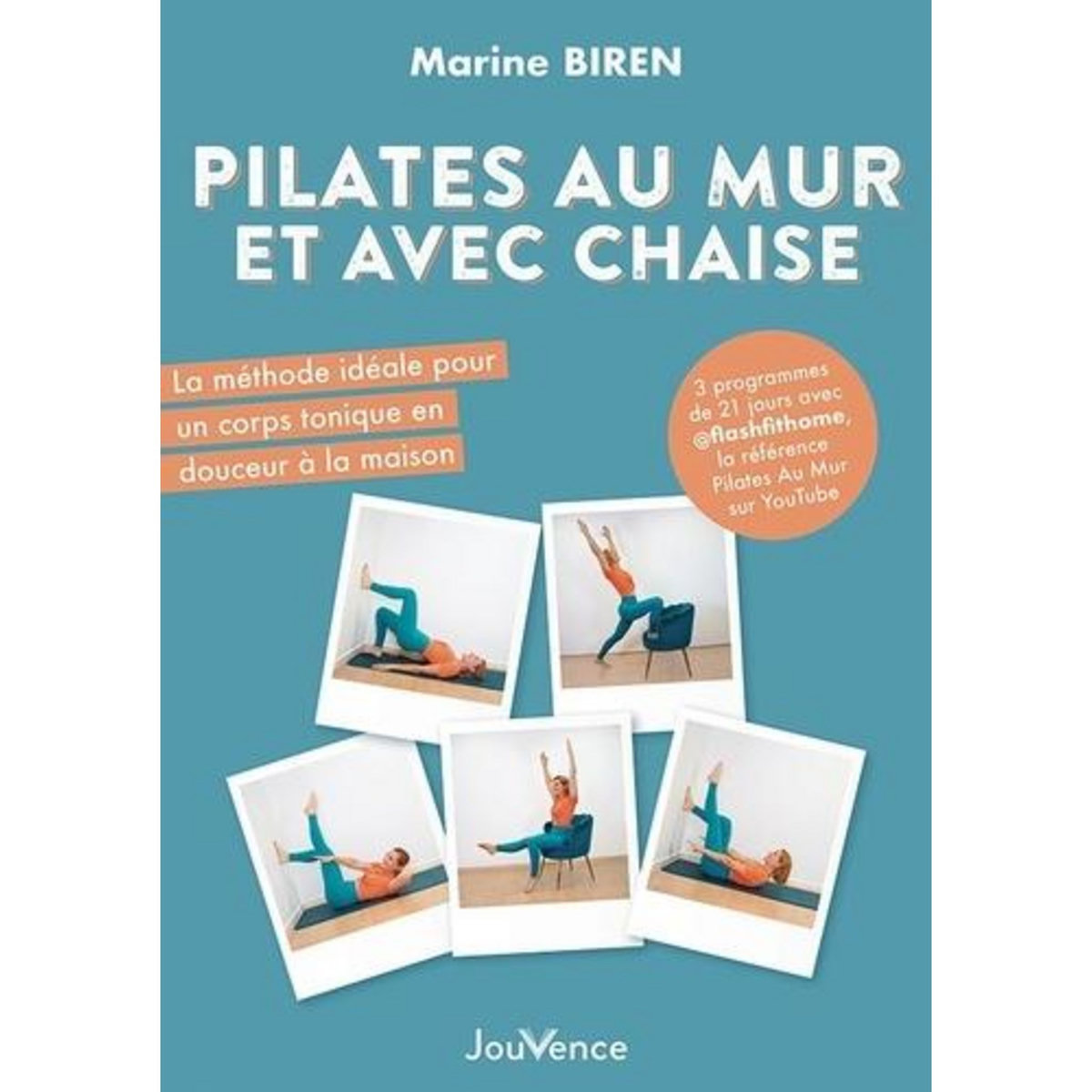 PILATES AU MUR ET AVEC CHAISE. LA METHODE IDEALE POUR UN CORPS TONIQUE EN DOUCEUR A LA MAISON, Biren Marine