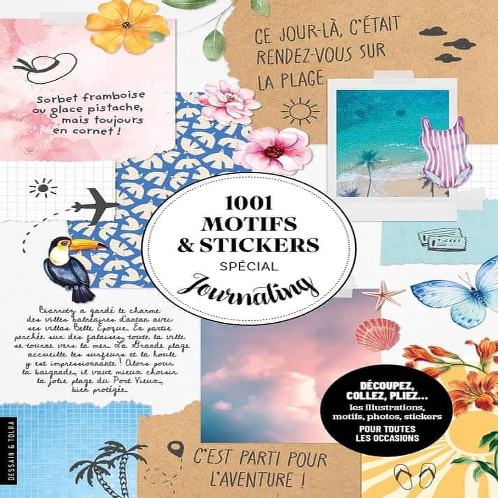 1001 MOTIFS & STICKERS SPECIAL JOURNALING, Dessain et Tolra