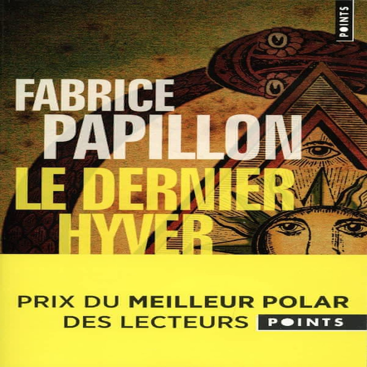 LE DERNIER HYVER, Papillon Fabrice