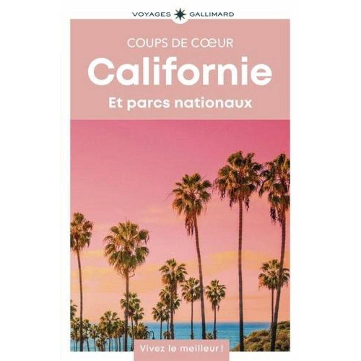 CALIFORNIE. ET PARCS NATIONAUX, Guides Gallimard