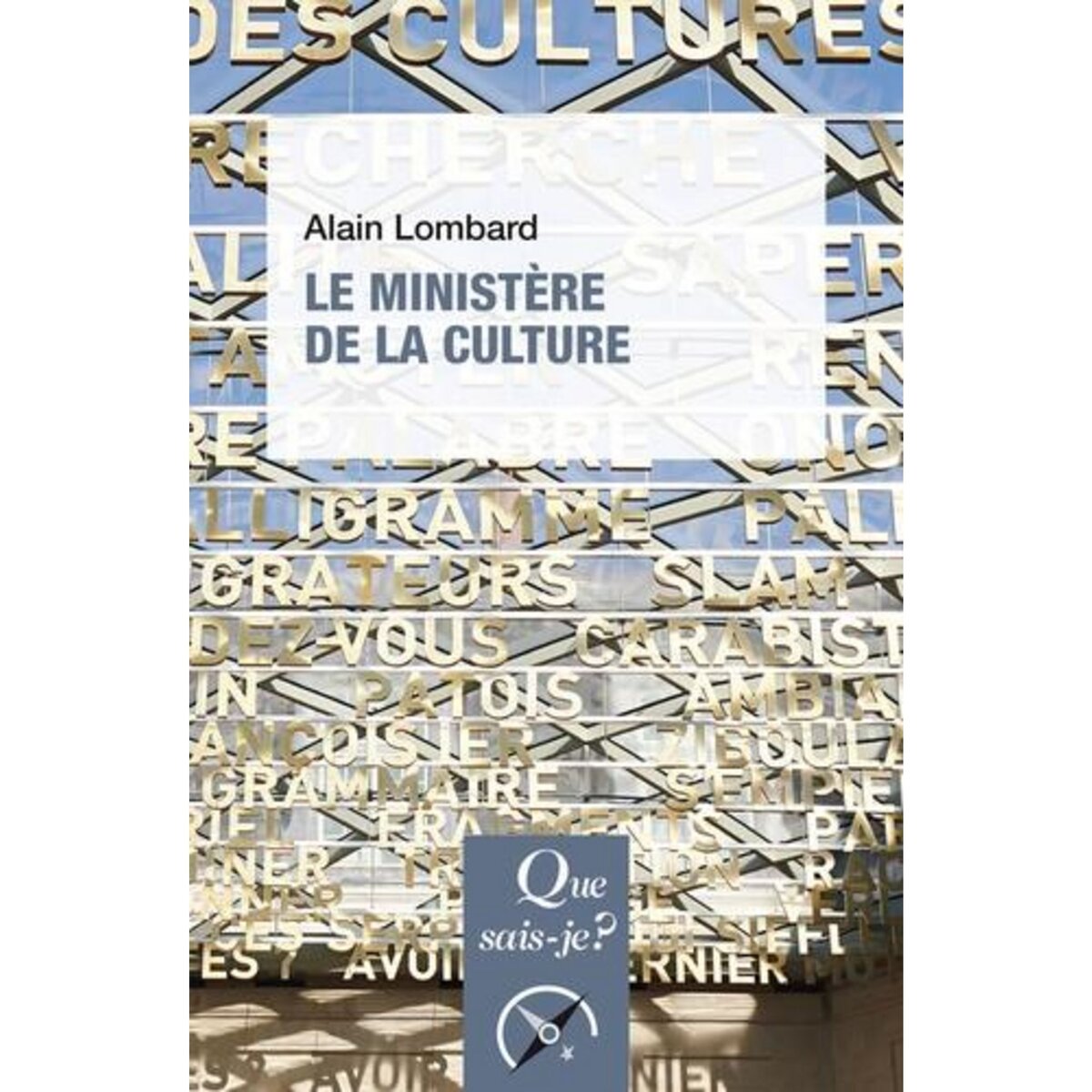 LE MINISTERE DE LA CULTURE. 2E EDITION, Lombard Alain