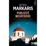 PUBLICITE MEURTRIERE, Markaris Petros
