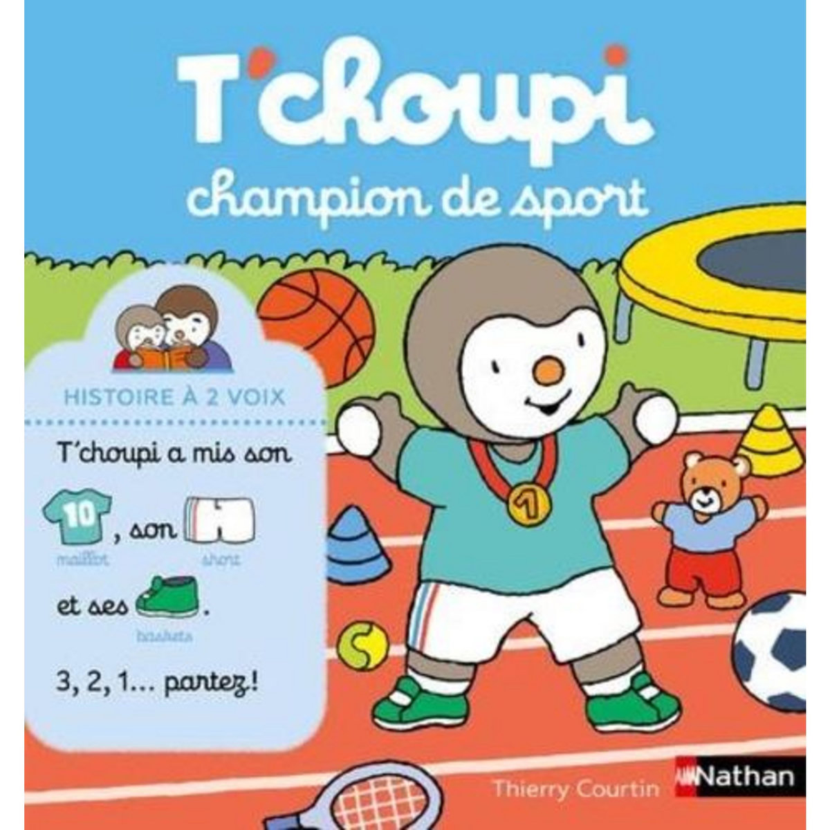 T'CHOUPI, L'AMI DES PETITS : T'CHOUPI CHAMPION DE SPORT, Courtin Thierry