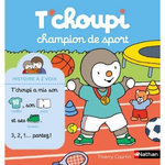 T'CHOUPI, L'AMI DES PETITS : T'CHOUPI CHAMPION DE SPORT, Courtin Thierry