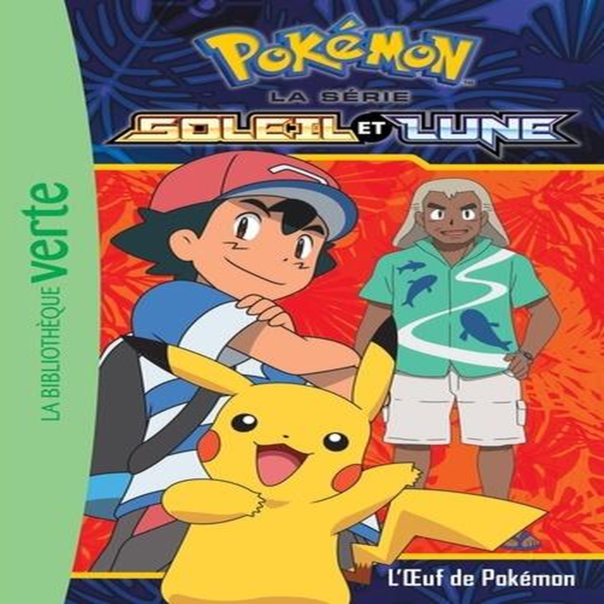 POKEMON SOLEIL ET LUNE TOME 8 : L'OEUF DE POKEMON, Godeau Natacha