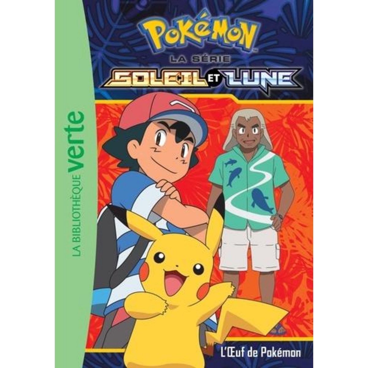 POKEMON SOLEIL ET LUNE TOME 8 : L'OEUF DE POKEMON, Godeau Natacha