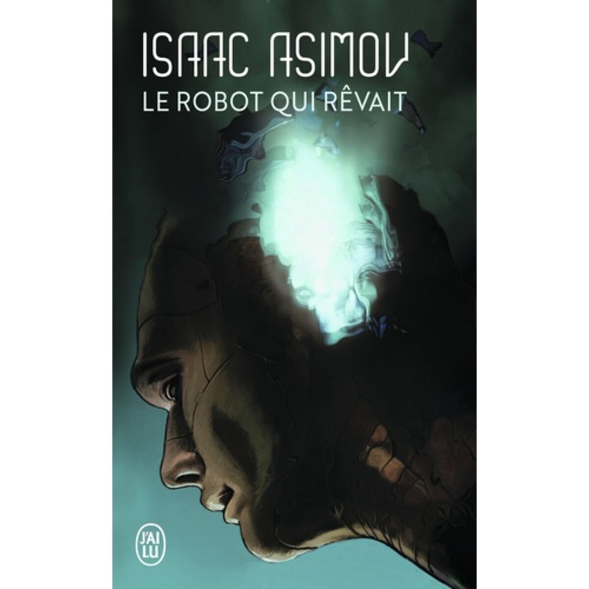  LE ROBOT QUI REVAIT, Asimov Isaac