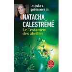 LE TESTAMENT DES ABEILLES, Calestrémé Natacha