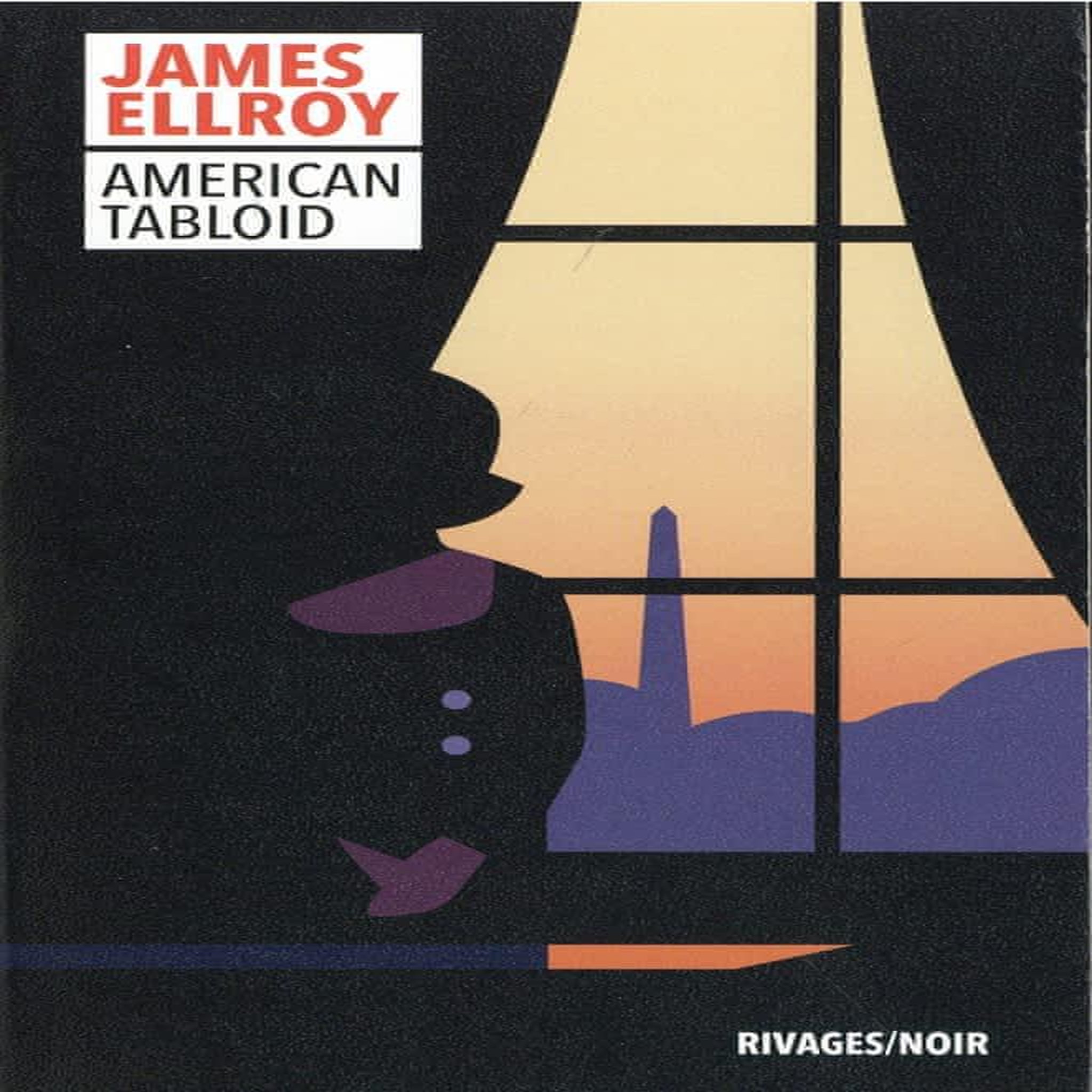 UNDERWORLD TOME 1 : AMERICAN TABLOID, Ellroy James