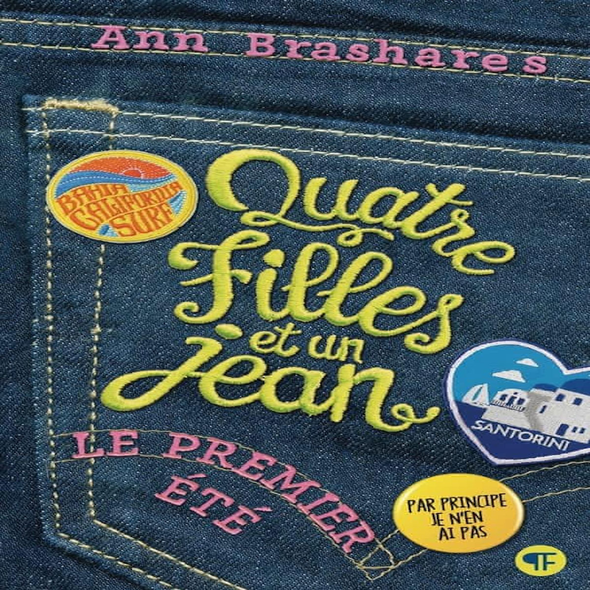 QUATRE FILLES ET UN JEAN TOME 1 : LE PREMIER ETE, Brashares Ann
