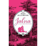 JALNA : LA SAGA DES WHITEOAK TOME 1 : LA NAISSANCE DE JALNA ; MATINS A JALNA, De la Roche Mazo