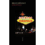 ZEROPOLIS , Bégout Bruce