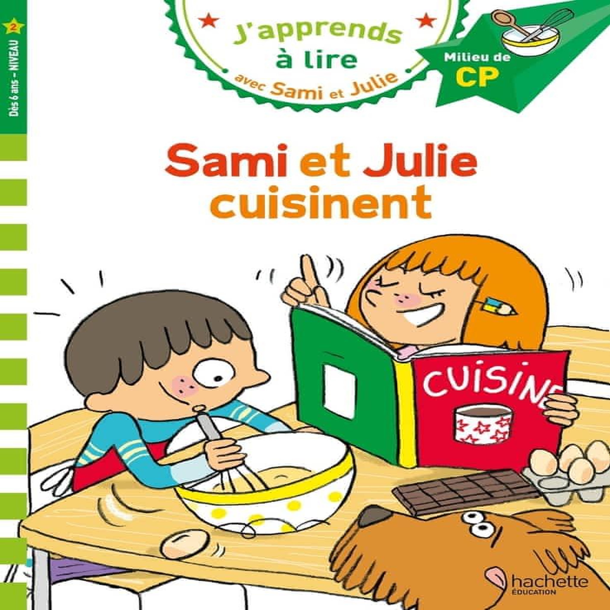 J'APPRENDS A LIRE AVEC SAMI ET JULIE : SAMI ET JULIE CUISINENT. NIVEAU 2, MILIEU DE CP, Baudet Sylvie
