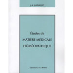 ETUDES DE MATIERE MEDICALE HOMEOPATHIQUE, Lathoud Joseph-Amédée