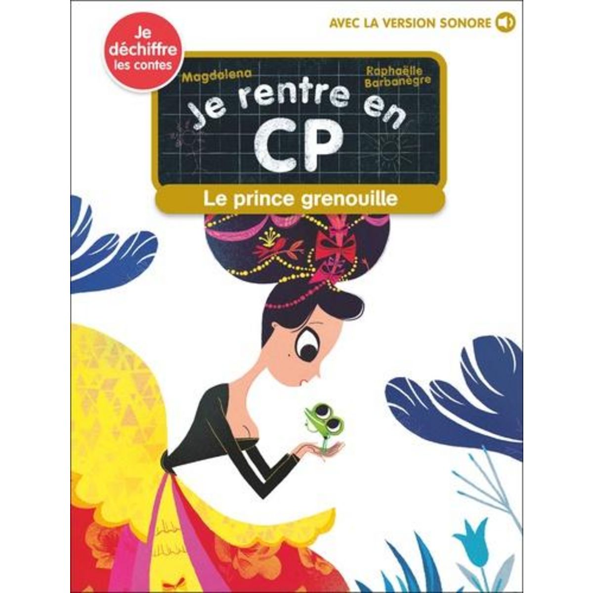 JE RENTRE EN CP TOME 29 : LE PRINCE GRENOUILLE, Magdalena