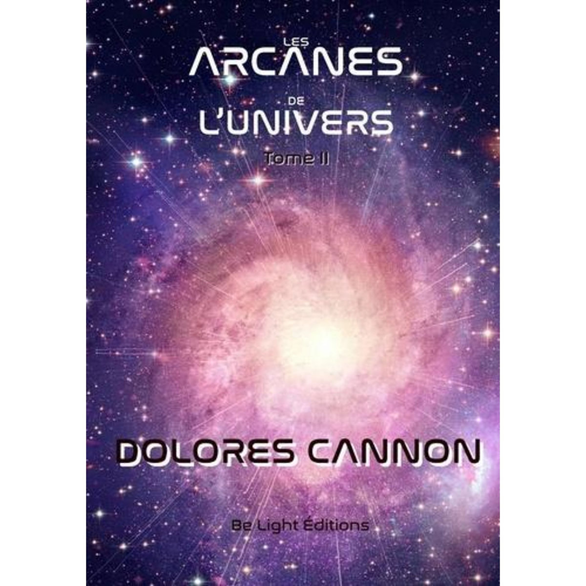 LES ARCANES DE L'UNIVERS. TOME 2, Cannon Dolores