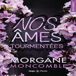 NOS AMES TOURMENTEES, Moncomble Morgane