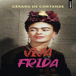 VIVA FRIDA, Cortanze Gérard de