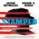 STAMPED. ANTIMANUEL D'HISTOIRE ANTIRACISTE, Reynolds Jason