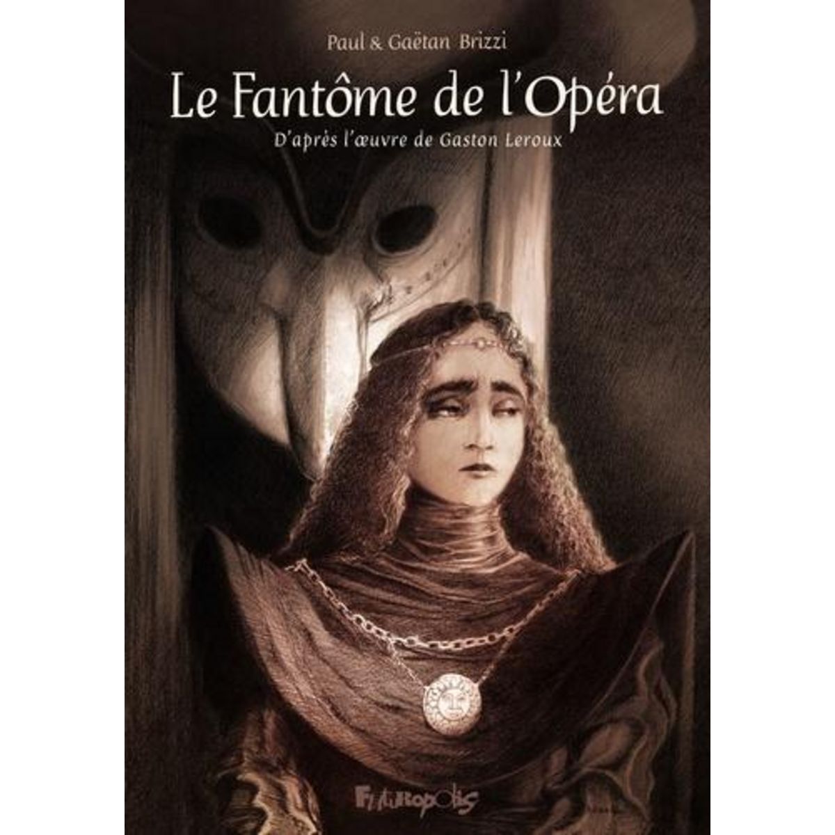 LE FANTOME DE L'OPERA, Brizzi Paul
