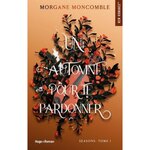 SEASONS TOME 1 : UN AUTOMNE POUR TE PARDONNER, Moncomble Morgane