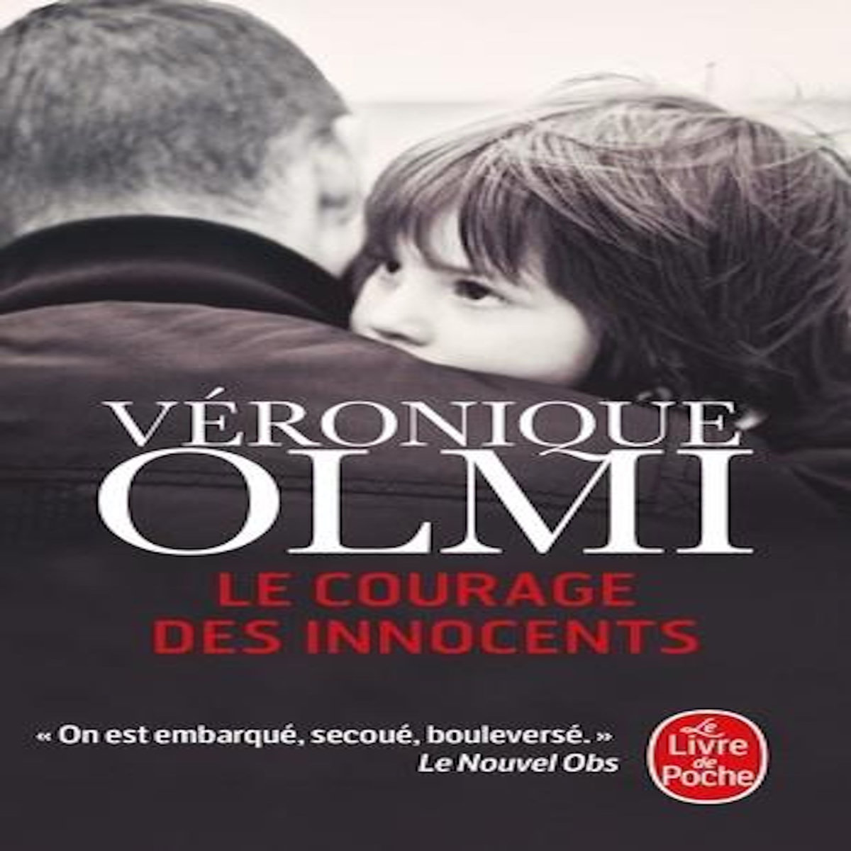 LE COURAGE DES INNOCENTS, Olmi Véronique