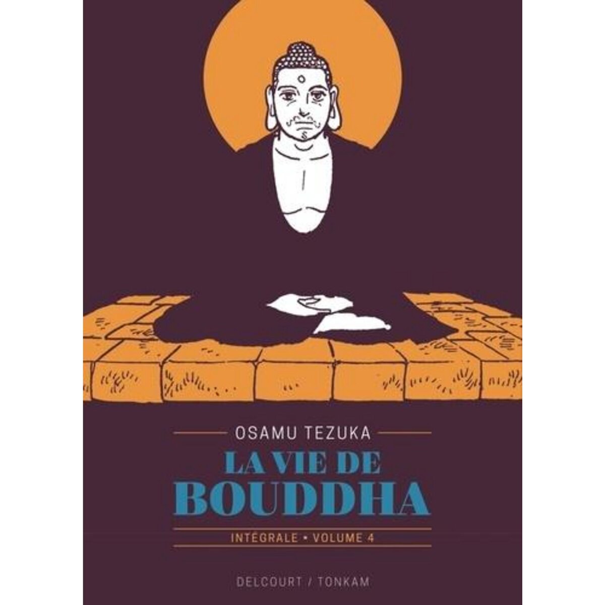 LA VIE DE BOUDDHA INTEGRALE VOLUME 4 , Tezuka Osamu