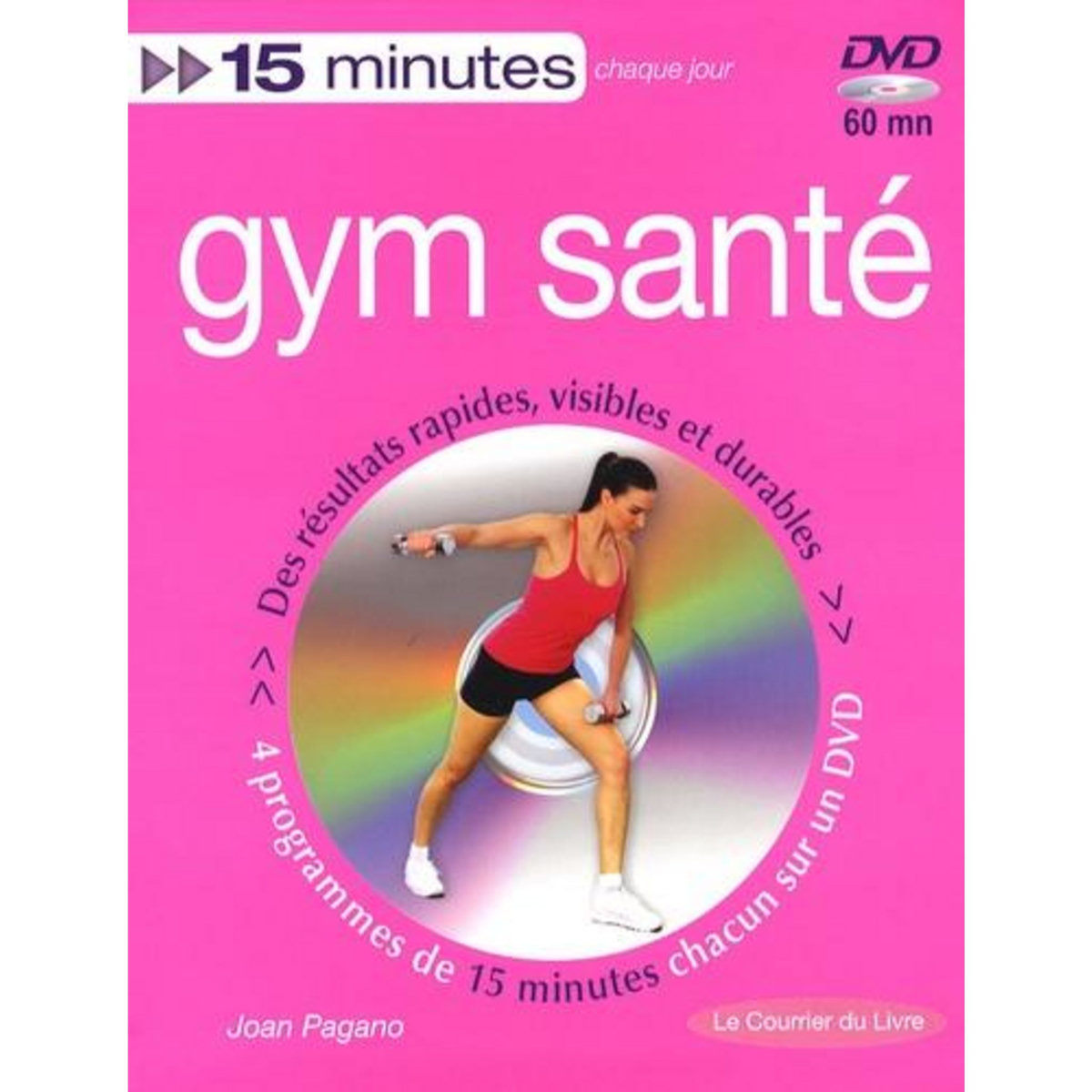 GYM SANTE. TONUS, MINCEUR ET SOUPLESSE, AVEC 1 DVD, Pagano Joan