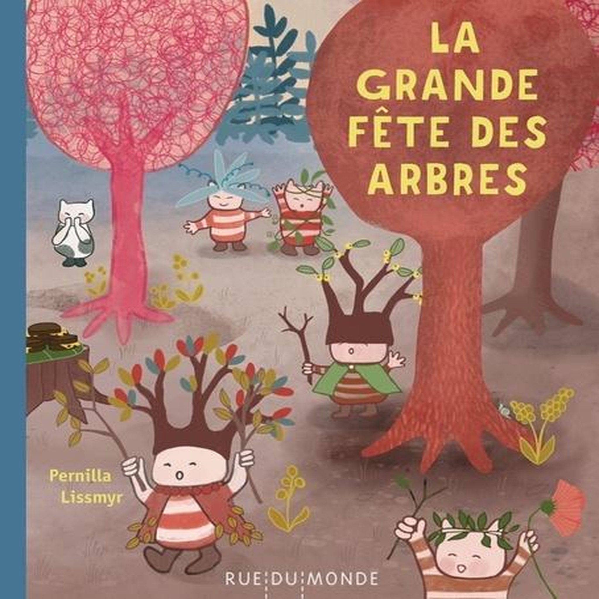 LA GRANDE FETE DES ARBRES, Lissmyr Pernilla
