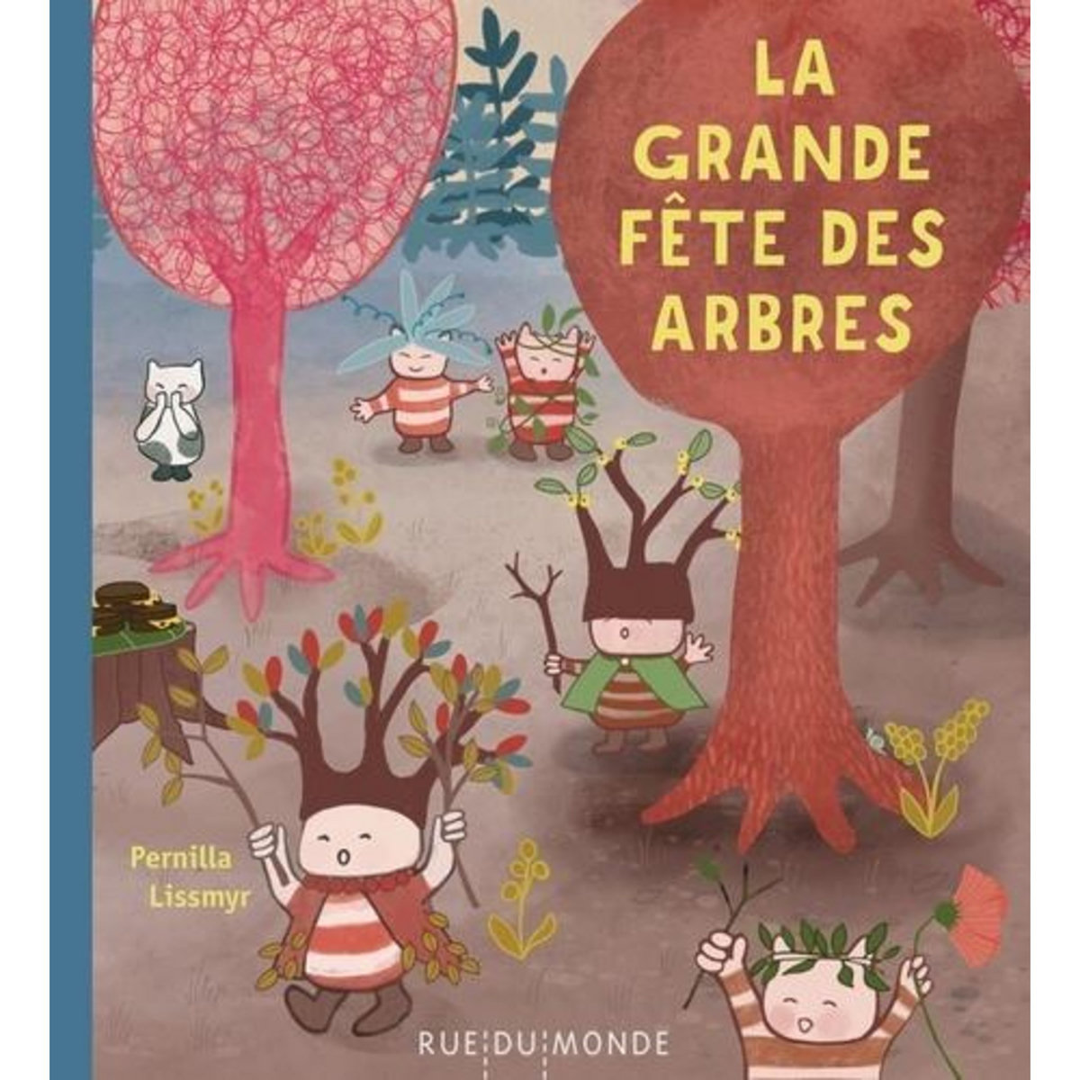LA GRANDE FETE DES ARBRES, Lissmyr Pernilla