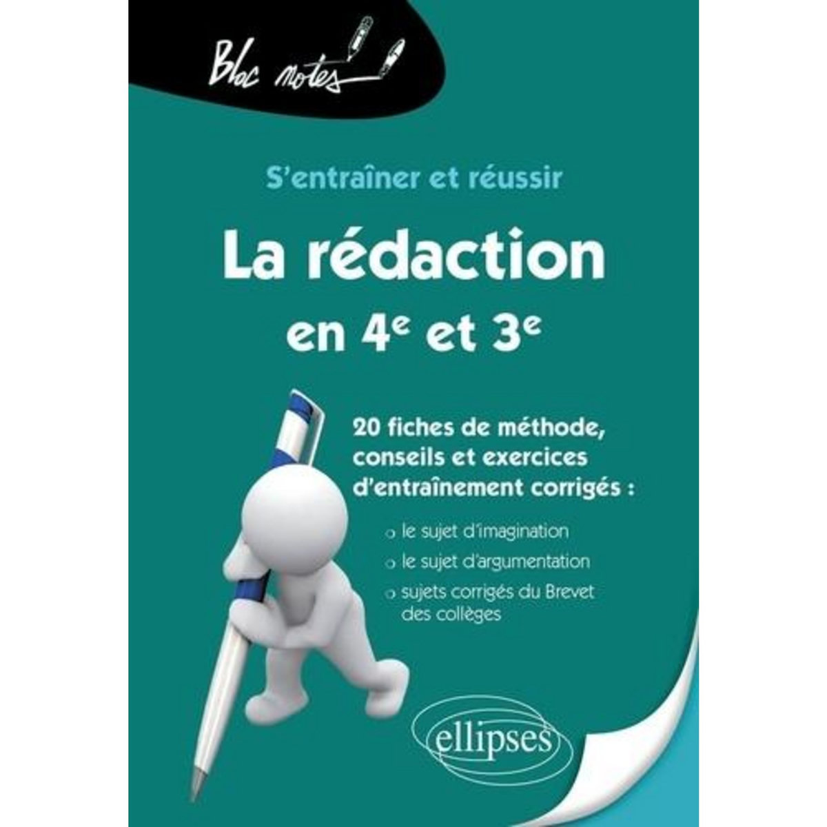 LA REDACTION EN 4E ET EN 3E. S'ENTRAINER ET REUSSIR, Jay Damien