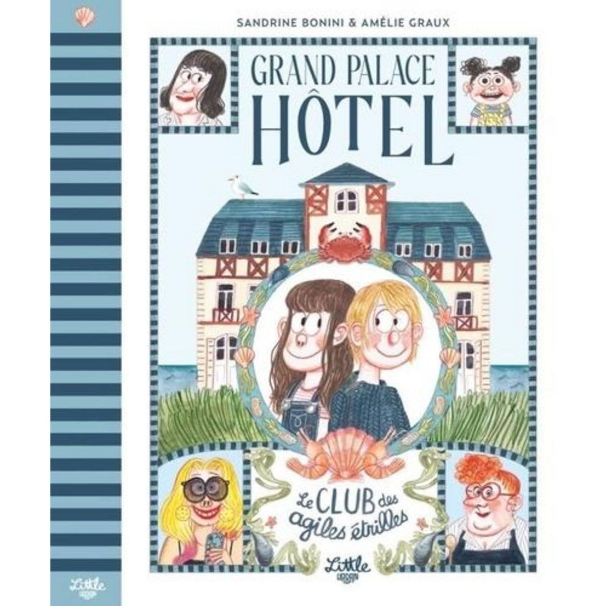 GRAND PALACE HOTEL : LE CLUB DES AGILES ETRILLES, Graux Amélie
