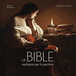 LA BIBLE EXPLIQUEE PAR LA PEINTURE, Denizeau Gérard