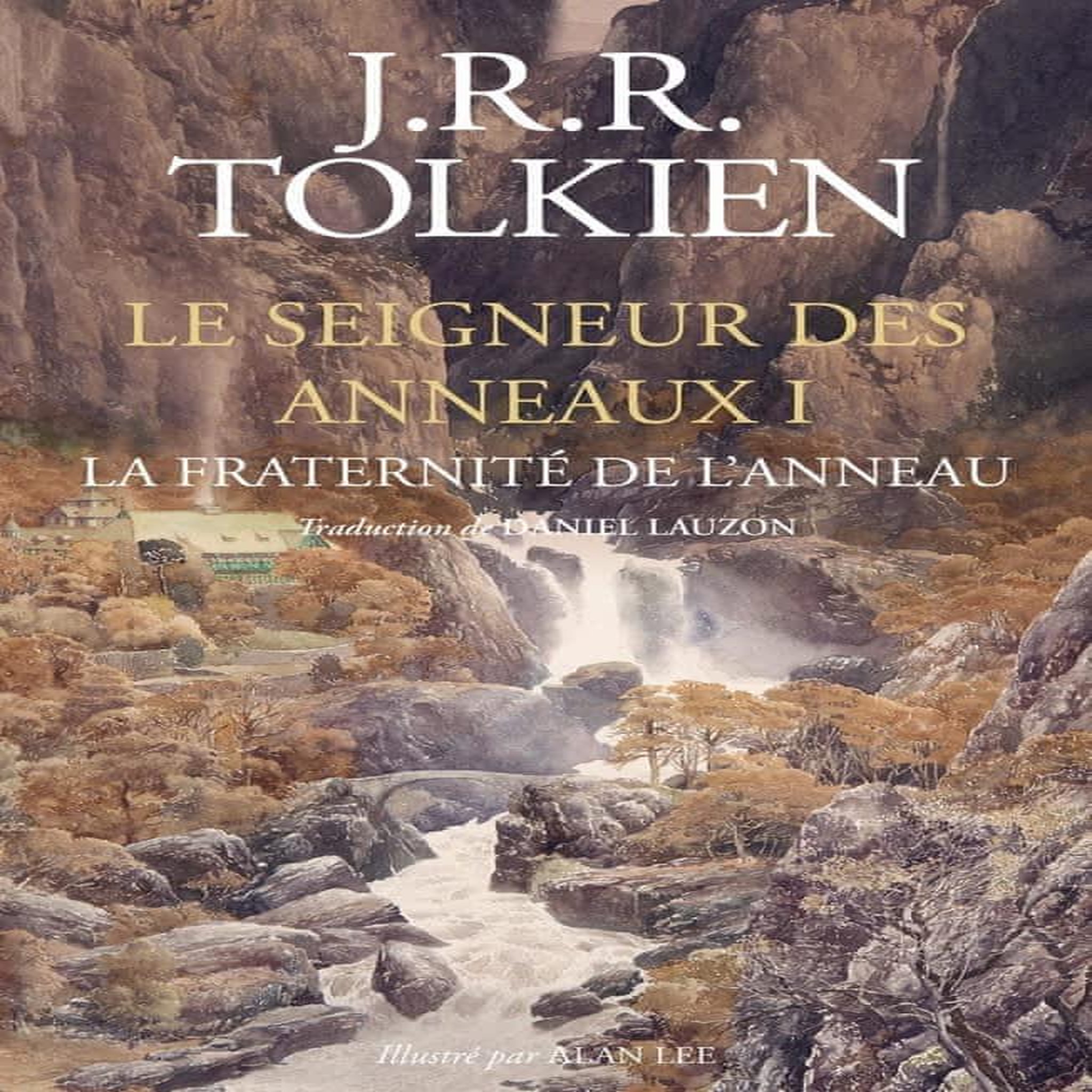 LE SEIGNEUR DES ANNEAUX TOME 1 : LA FRATERNITE DE L'ANNEAU, Tolkien John Ronald Reuel