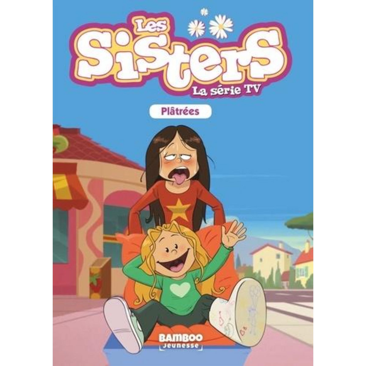 LES SISTERS - LA SERIE TV TOME 15 : PLATREES, Vodarzac François