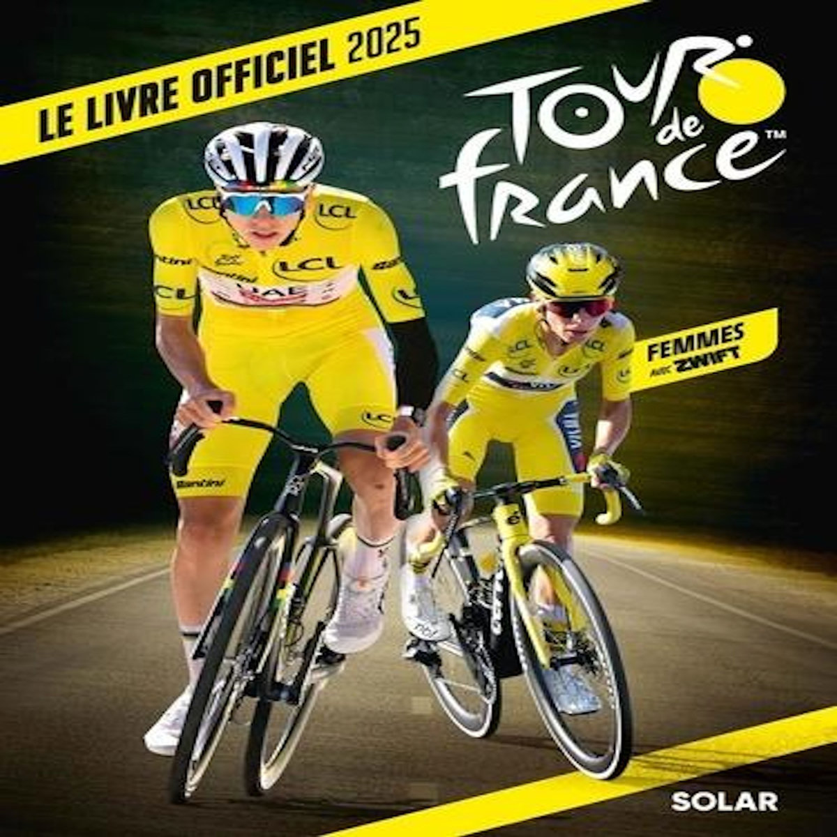LIVRE OFFICIEL DU TOUR DE FRANCE. EDITION 2025, Thomazeau François
