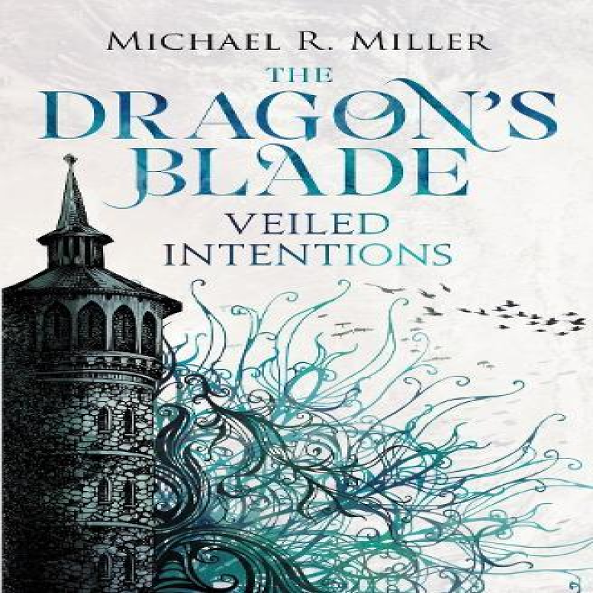 LIVRES The Dragon's Blade: Veiled Intentions